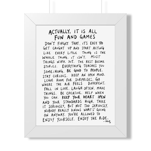 Actually, It Is All Fun and Games - Vertical Framed Poster