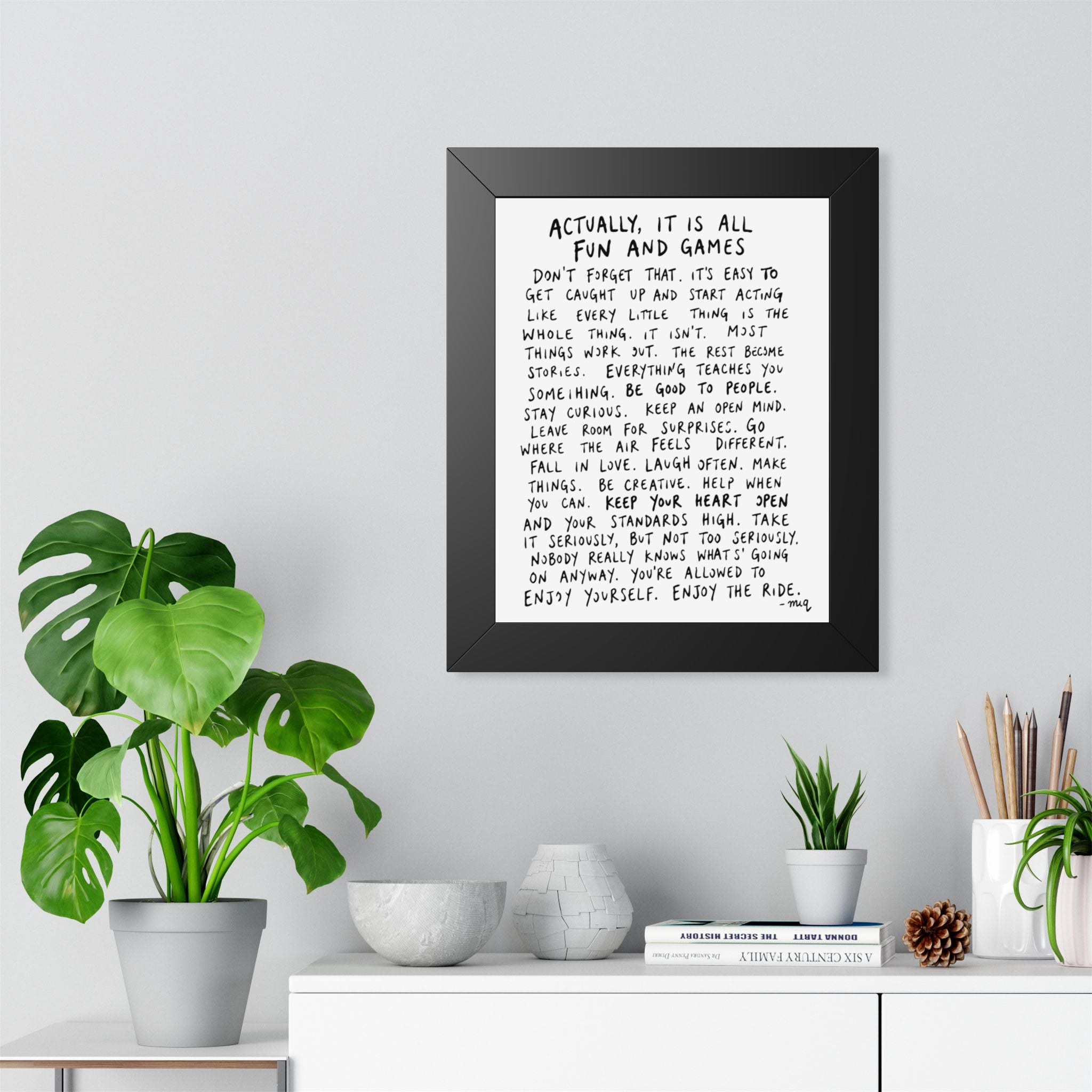 Actually, It Is All Fun and Games - Vertical Framed Poster