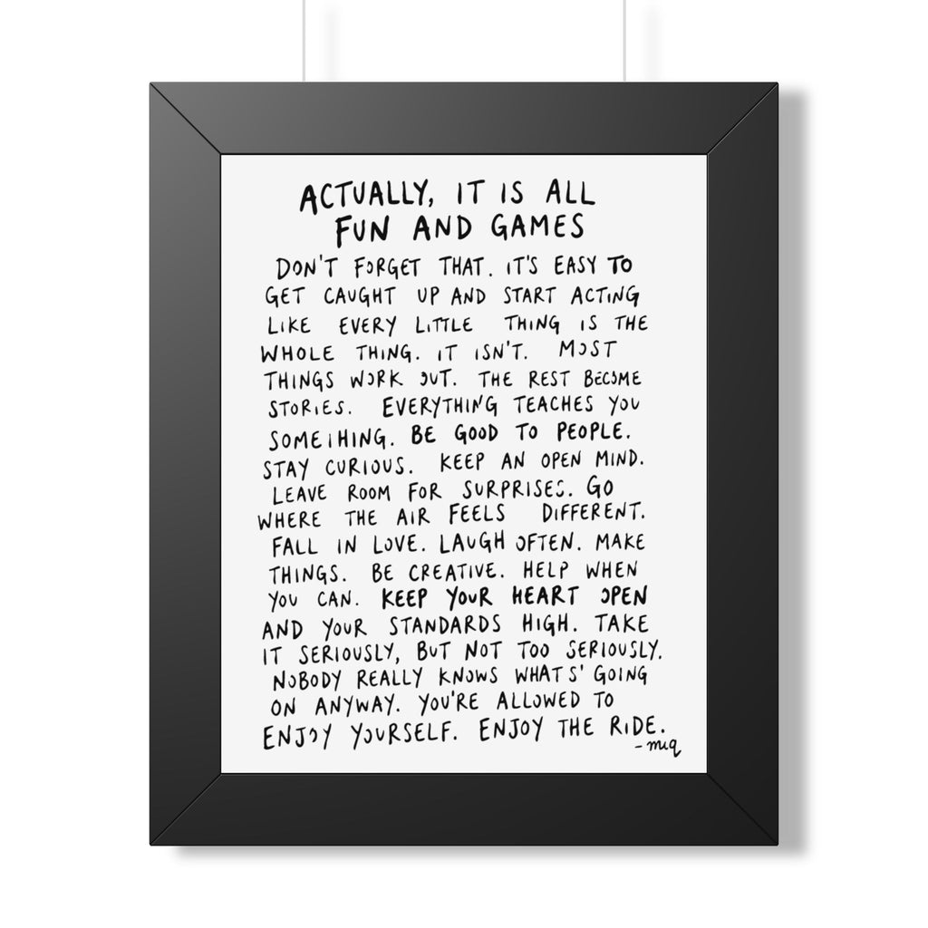Actually, It Is All Fun and Games - Vertical Framed Poster