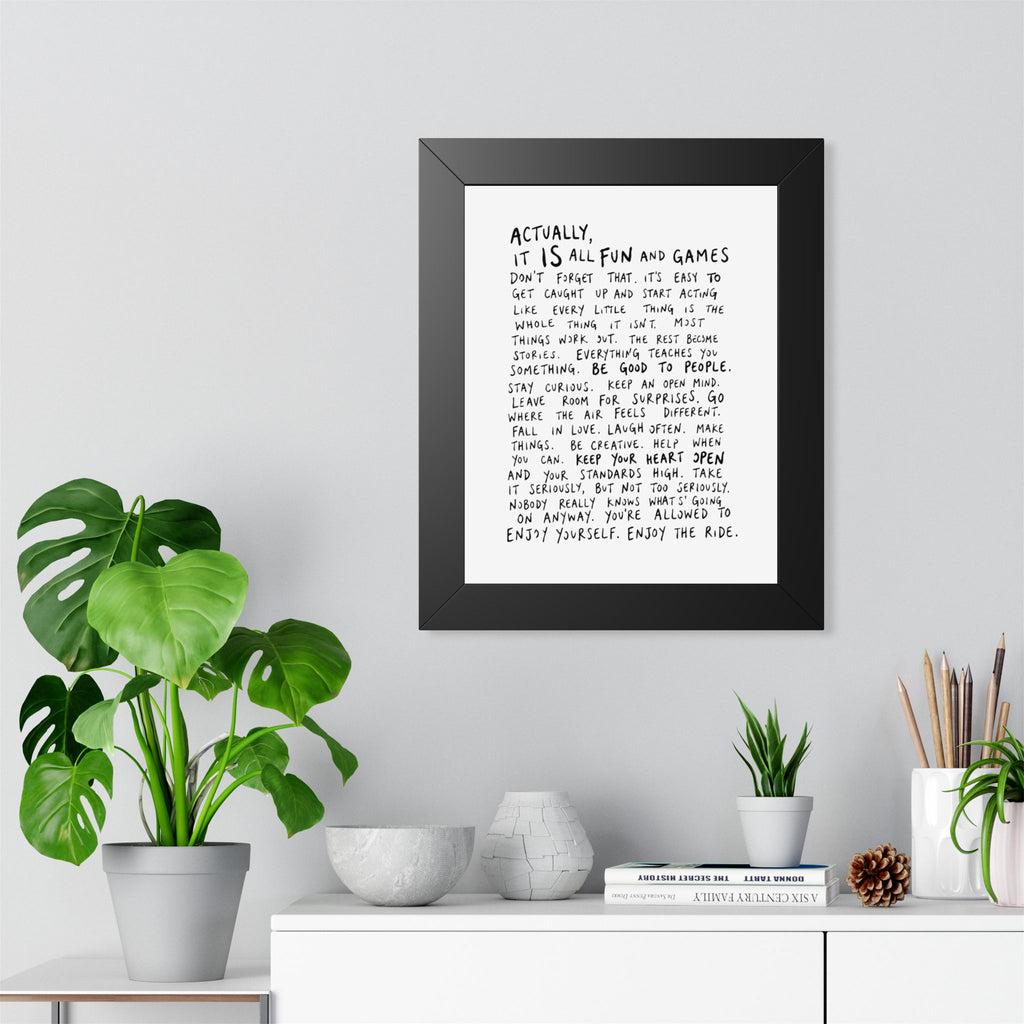 Actually, It Is All Fun and Games - Vertical Framed Poster