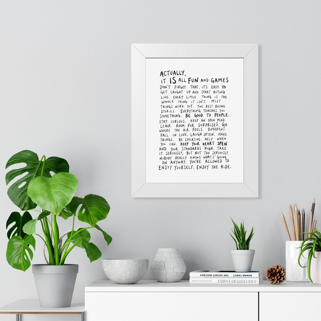 Actually, It Is All Fun and Games - Vertical Framed Poster